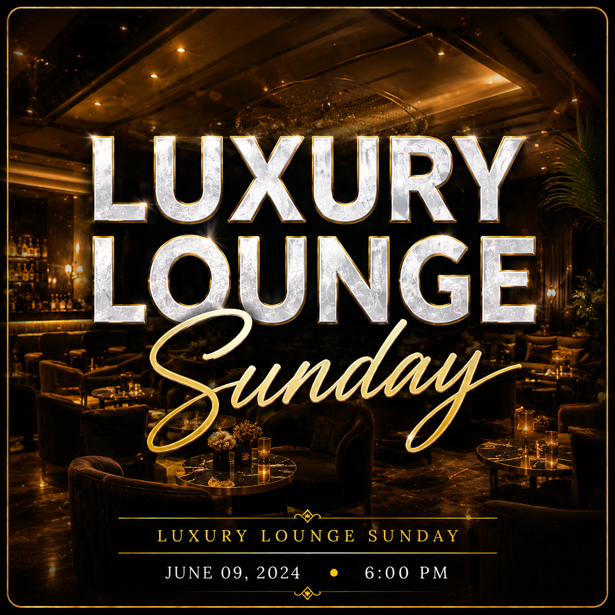 Luxury Lounge Sunday